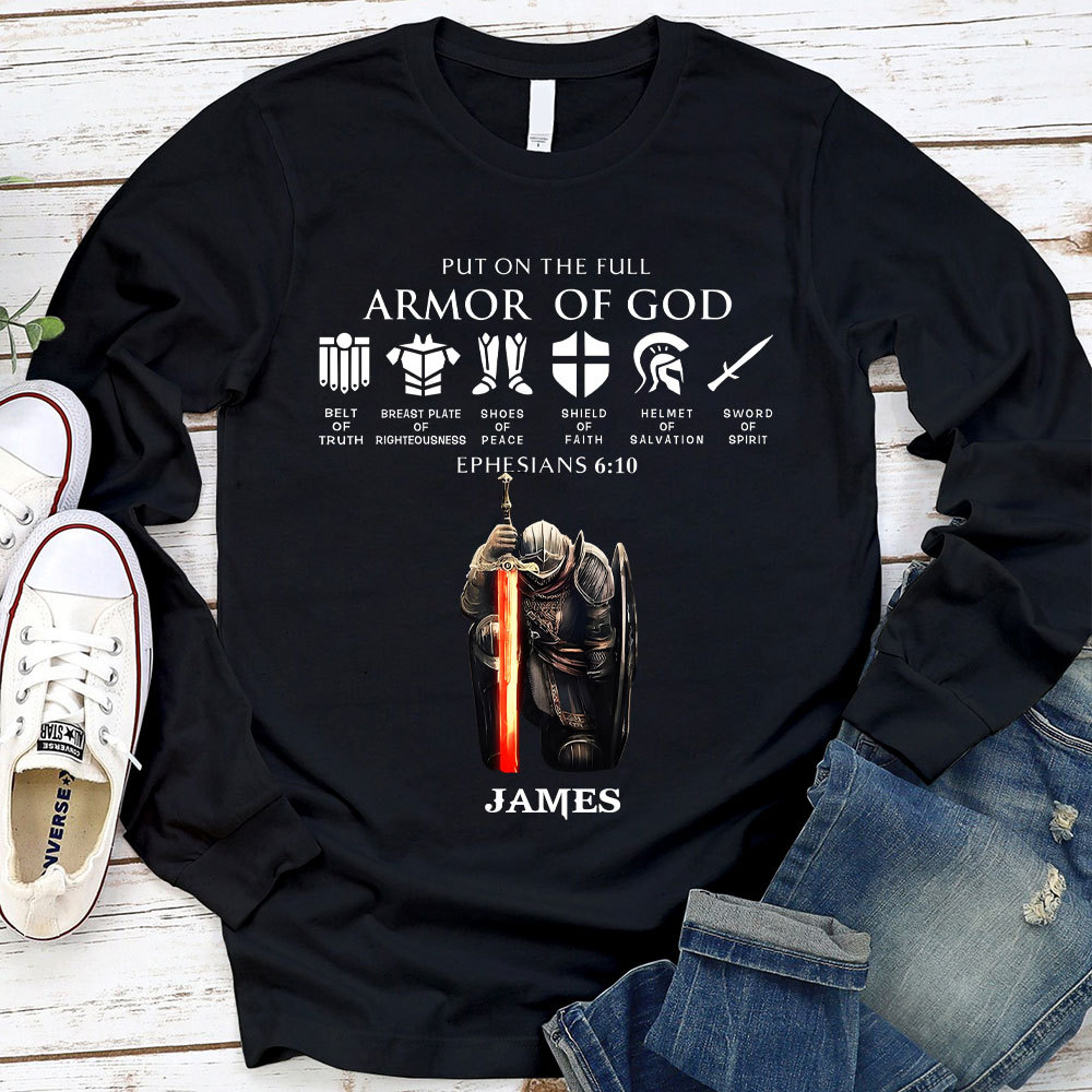 Personalized Name Put On The Full Armor Of God Long Sleeve T-Shirt
