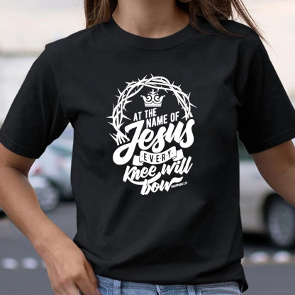 Philippians At The Name Of Jesus Every Knee Will Bow T-Shirt