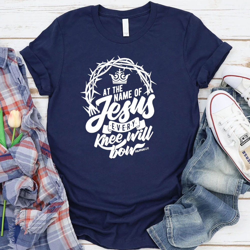 Philippians At The Name Of Jesus Every Knee Will Bow T-Shirt