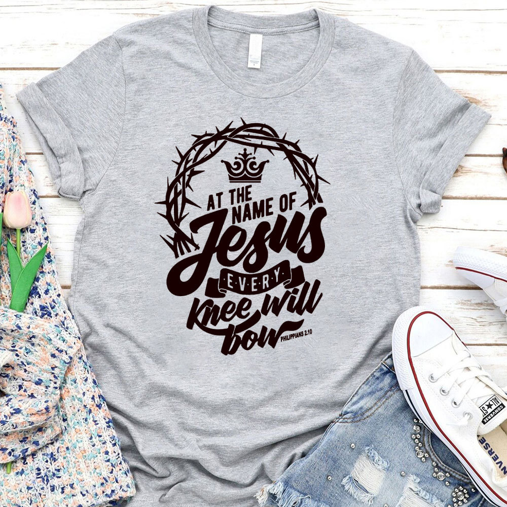 Philippians At The Name Of Jesus Every Knee Will Bow T-Shirt
