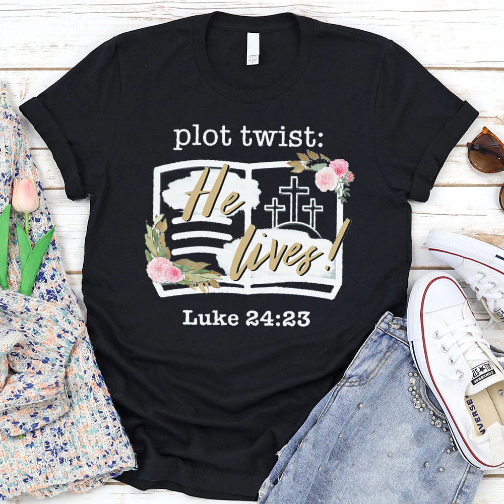 Plot Twist He Lives Motivational Shirt Sale-GuidingCross