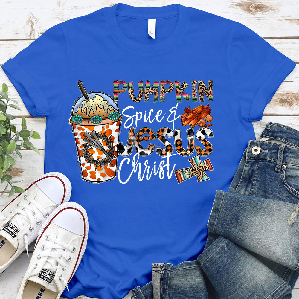 Pumpkin Spice And Jesus Christ T-Shirt