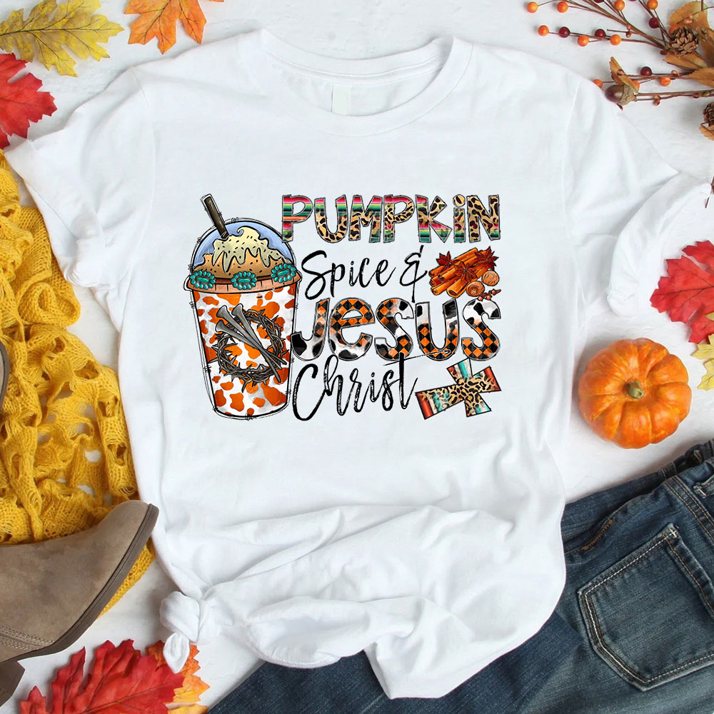 Pumpkin Spice And Jesus Christ T-Shirt