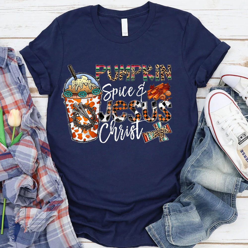Pumpkin Spice And Jesus Christ T-Shirt