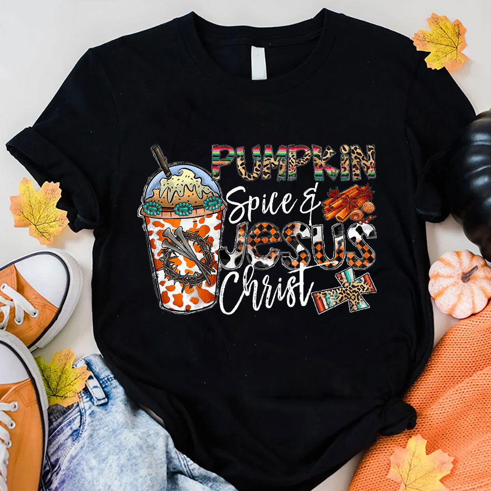 Pumpkin Spice And Jesus Christ T-Shirt