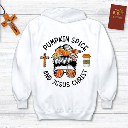 Pumpkin Spice And Jesus Christ Thanksgiving Hoodie