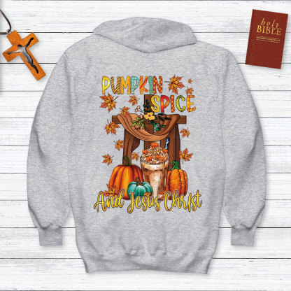 Pumpkin Spice And Jesus Christ Hoodie