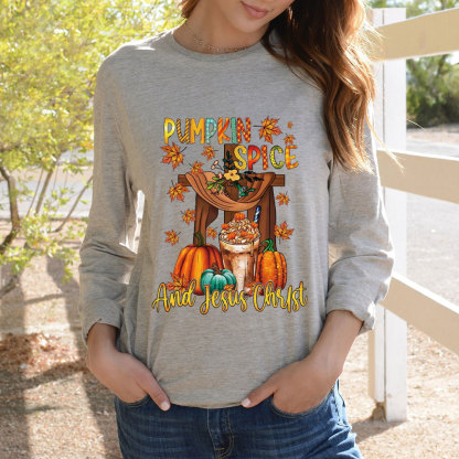 Pumpkin Spice And Jesus Christ Long Sleeve T-Shirt