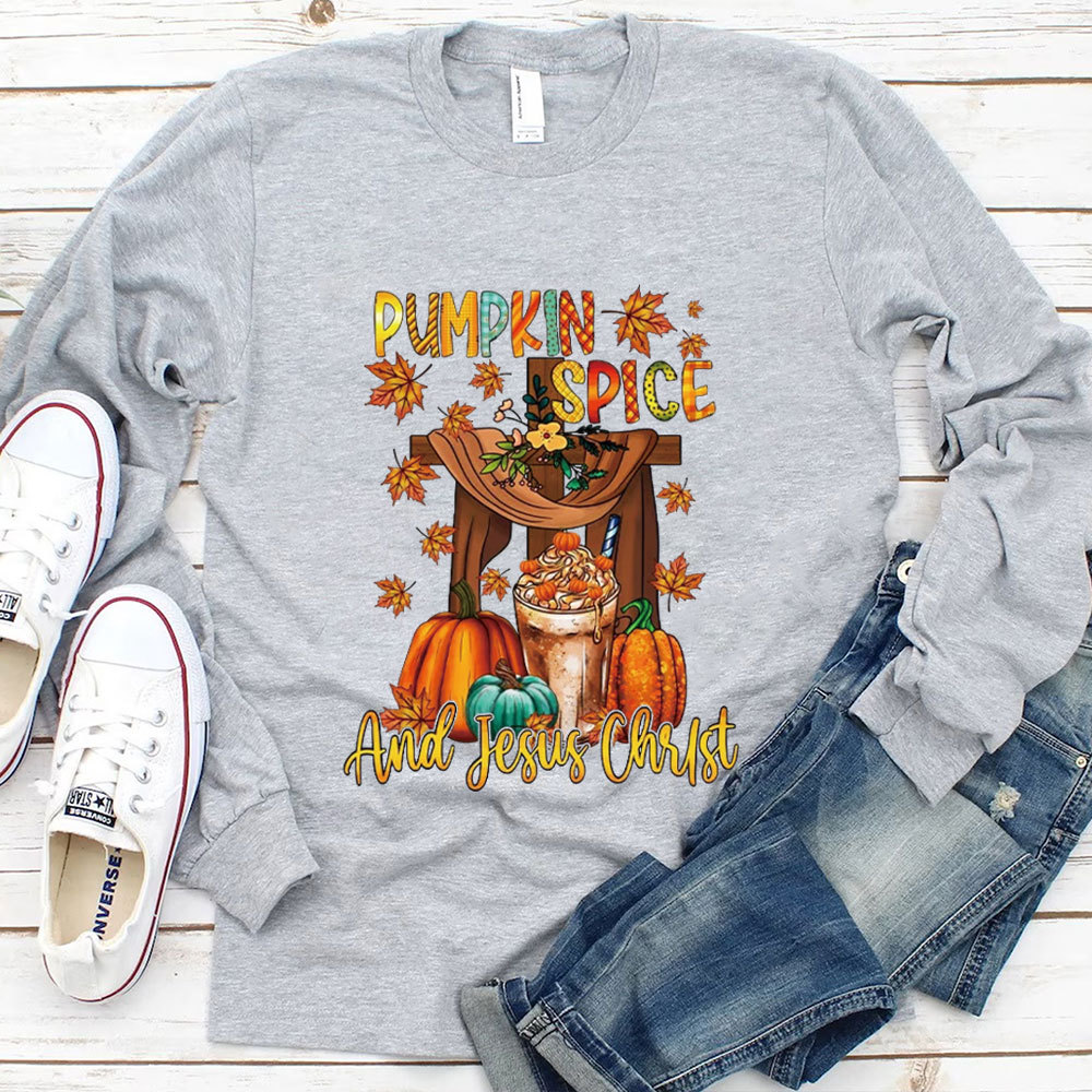 Pumpkin Spice And Jesus Christ Long Sleeve T-Shirt
