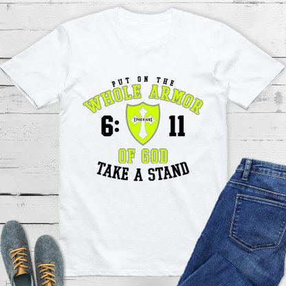 Put On The Whole Armor Of God T-Shirt