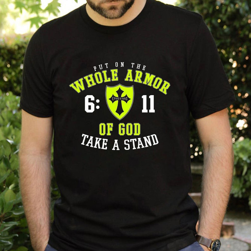 Put On The Whole Armor Of God T-Shirt