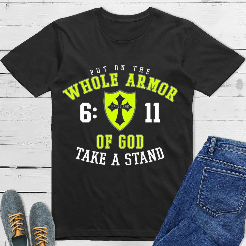 Put On The Whole Armor Of God T-Shirt