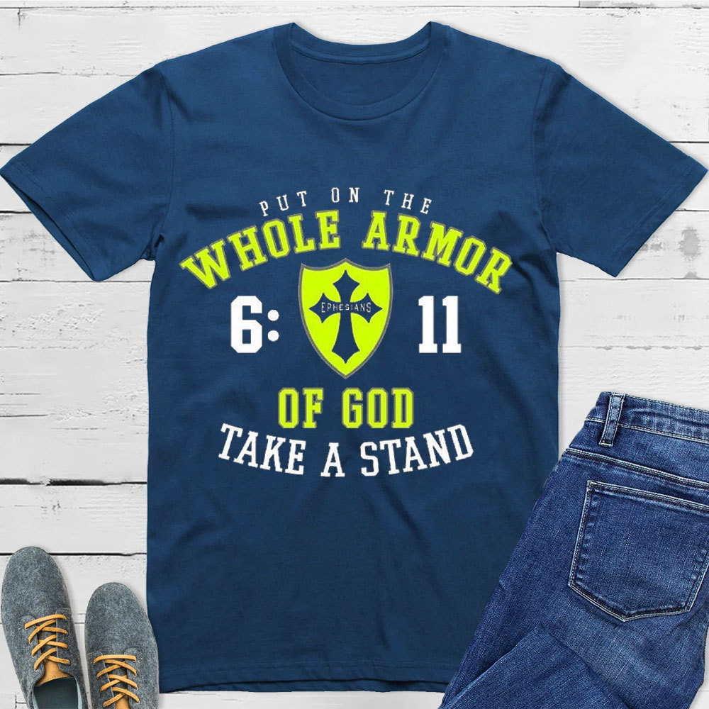 Put On The Whole Armor Of God T-Shirt
