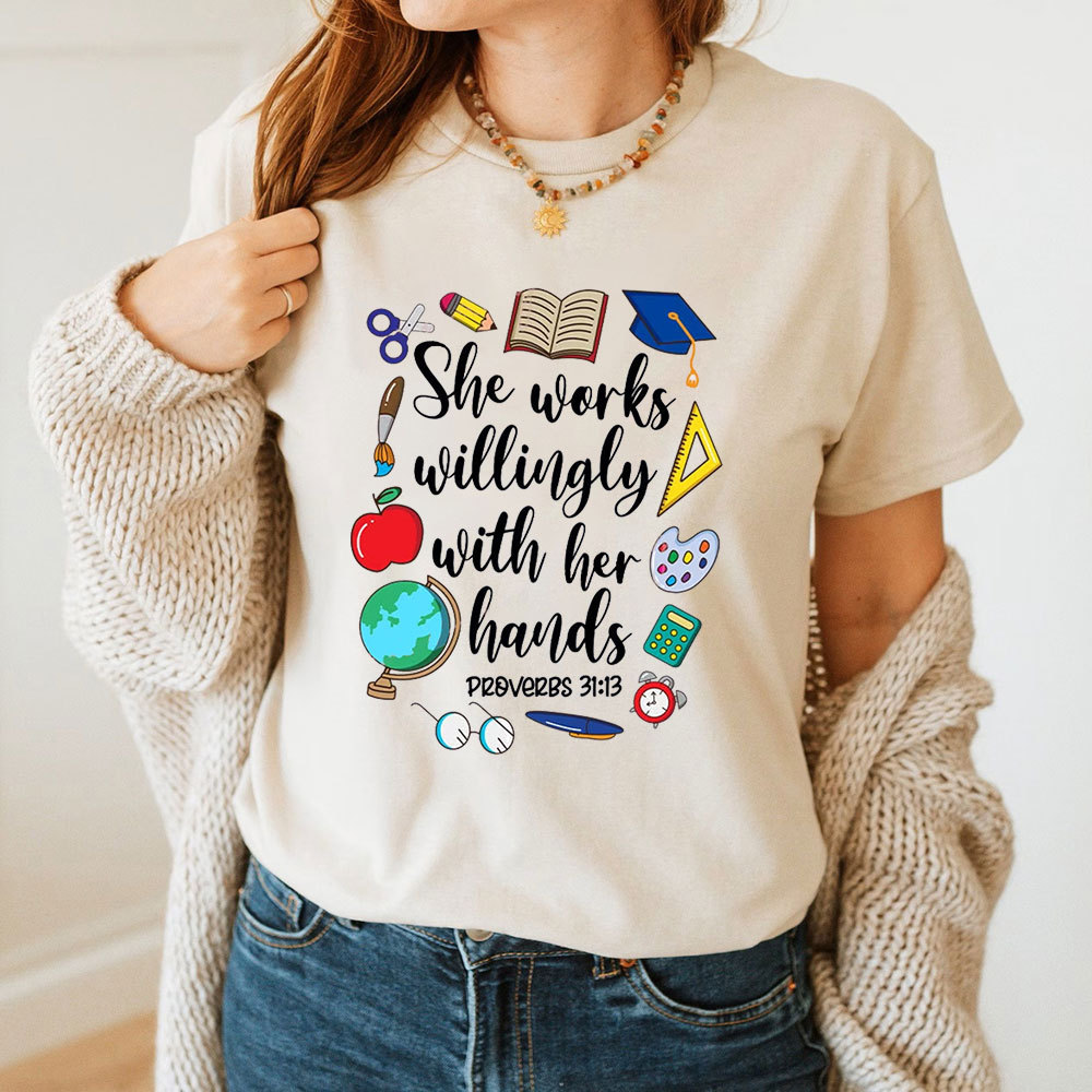 She Works Willingly With Her Hands Bible Verse T-Shirt