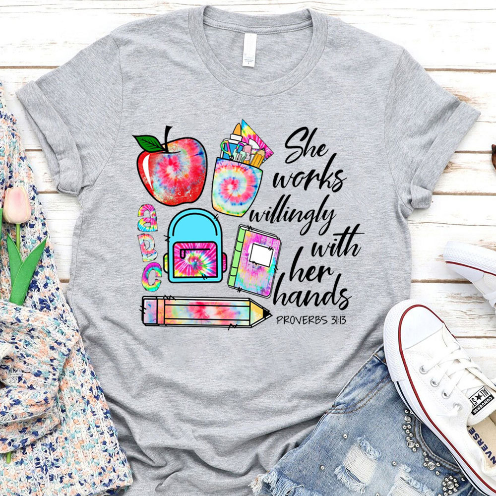 She Works Willingly With Her Hands Bible Verse T-Shirt