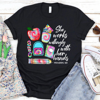 She Works Willingly With Her Hands Bible Verse T-Shirt