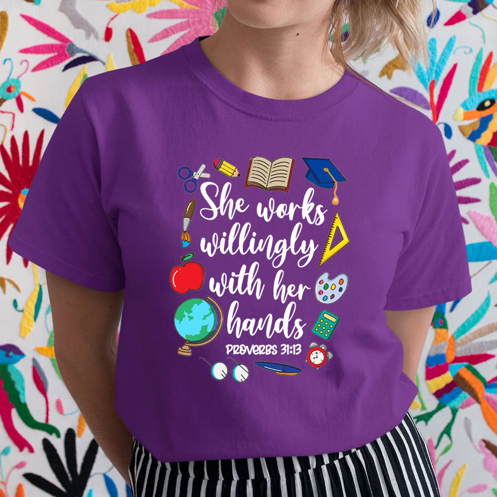 She Works Willingly With Her Hands Bible Verse T-Shirt