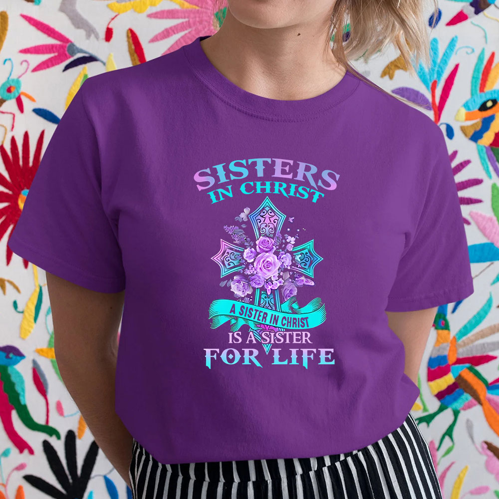 Sister in Christ Is a Sister for Life Shirt