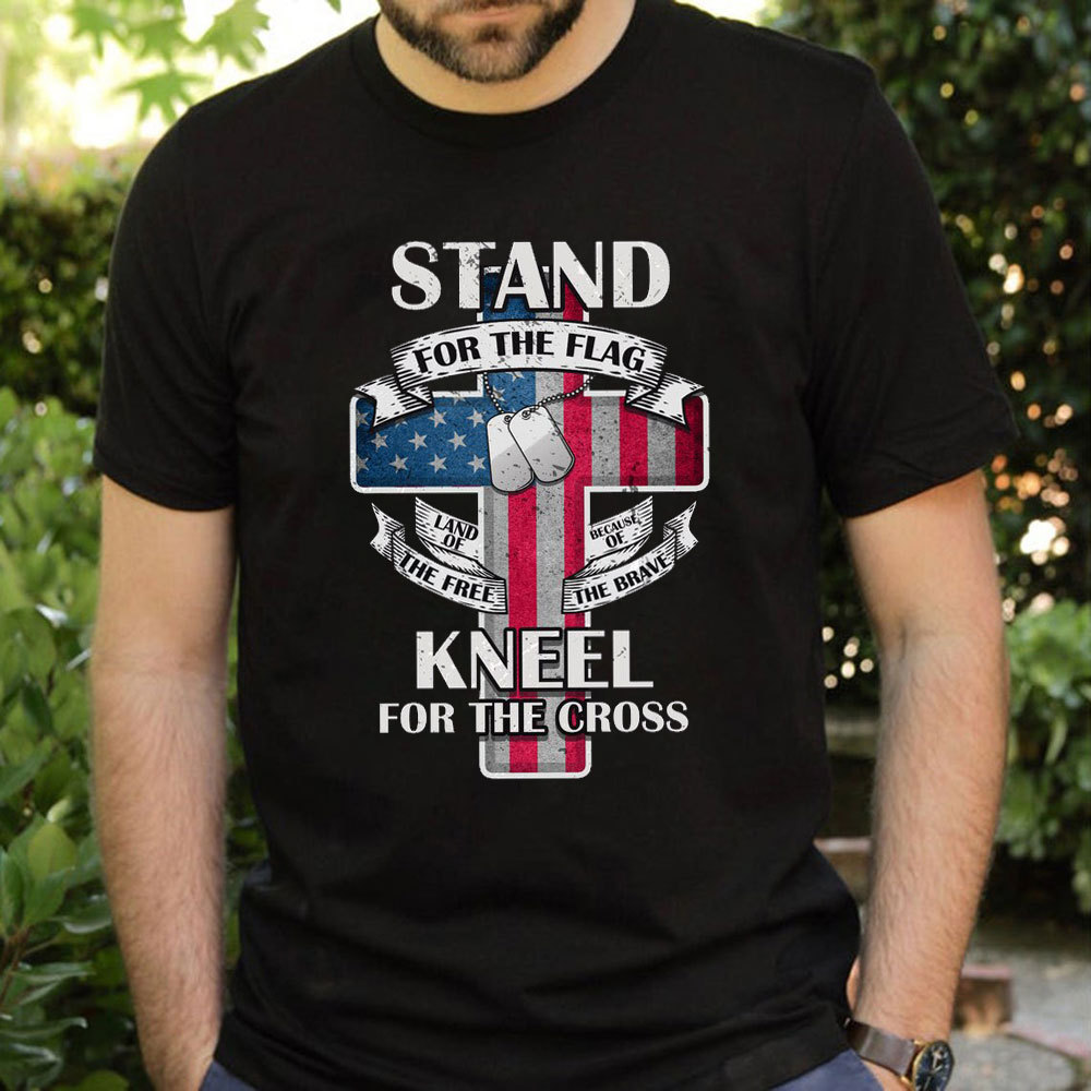 Stand For The Flag Kneel For The Cross Faith T-Shirt
