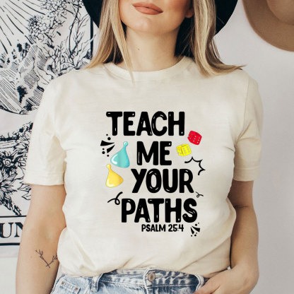 Teach Me Your Paths Christian Teacher Shirt