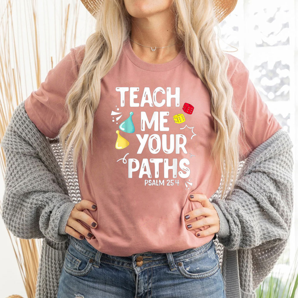 Teach Me Your Paths Christian Teacher Shirt