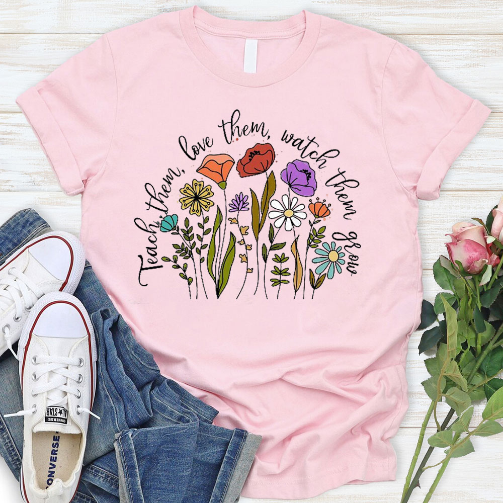 Teach Them Love Them Watch Them Grow Christian T-Shirt Sale - GuidingCross