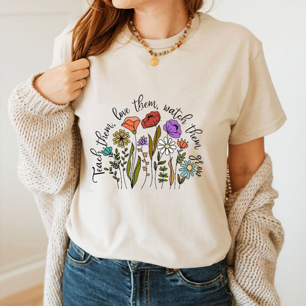 Teach Them Love Them Watch Them Grow Christian T-Shirt