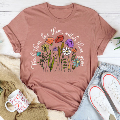 Teach Them Love Them Watch Them Grow Christian T-Shirt