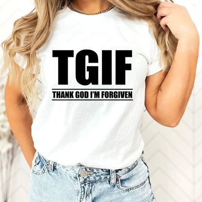 Thank God I'm Forgiven T-Shirt