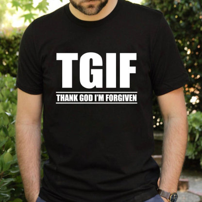 Thank God I'm Forgiven T-Shirt