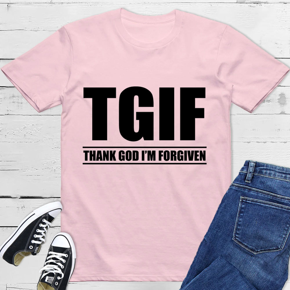 Thank God I'm Forgiven T-Shirt