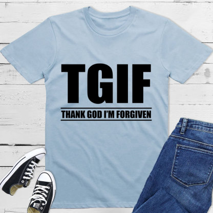 Thank God I'm Forgiven T-Shirt