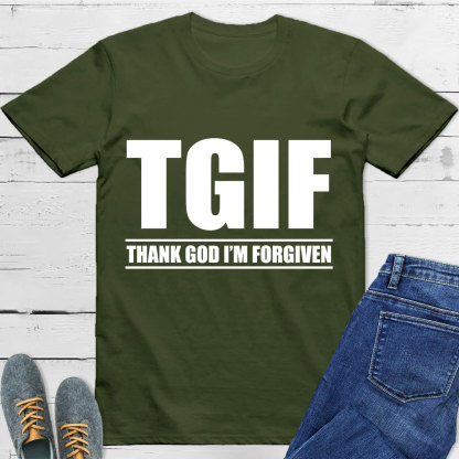 Thank God I'm Forgiven T-Shirt
