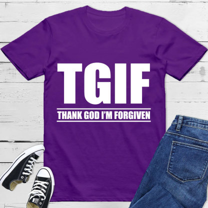 Thank God I'm Forgiven T-Shirt