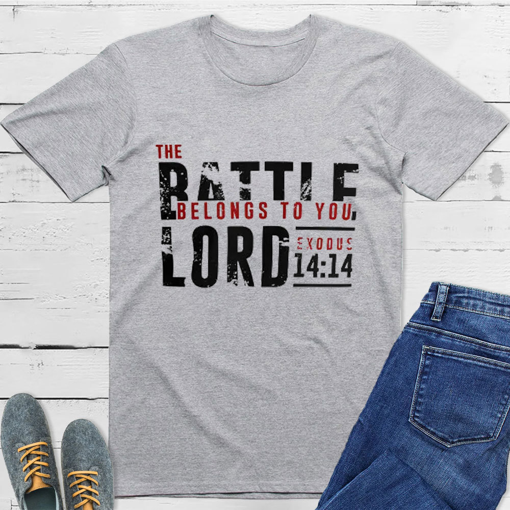 The Battles Belong To Lord T-Shirt