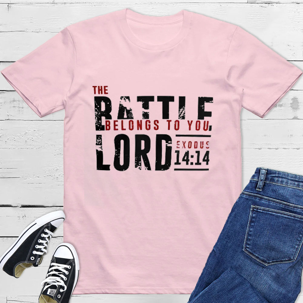 The Battles Belong To Lord T-Shirt