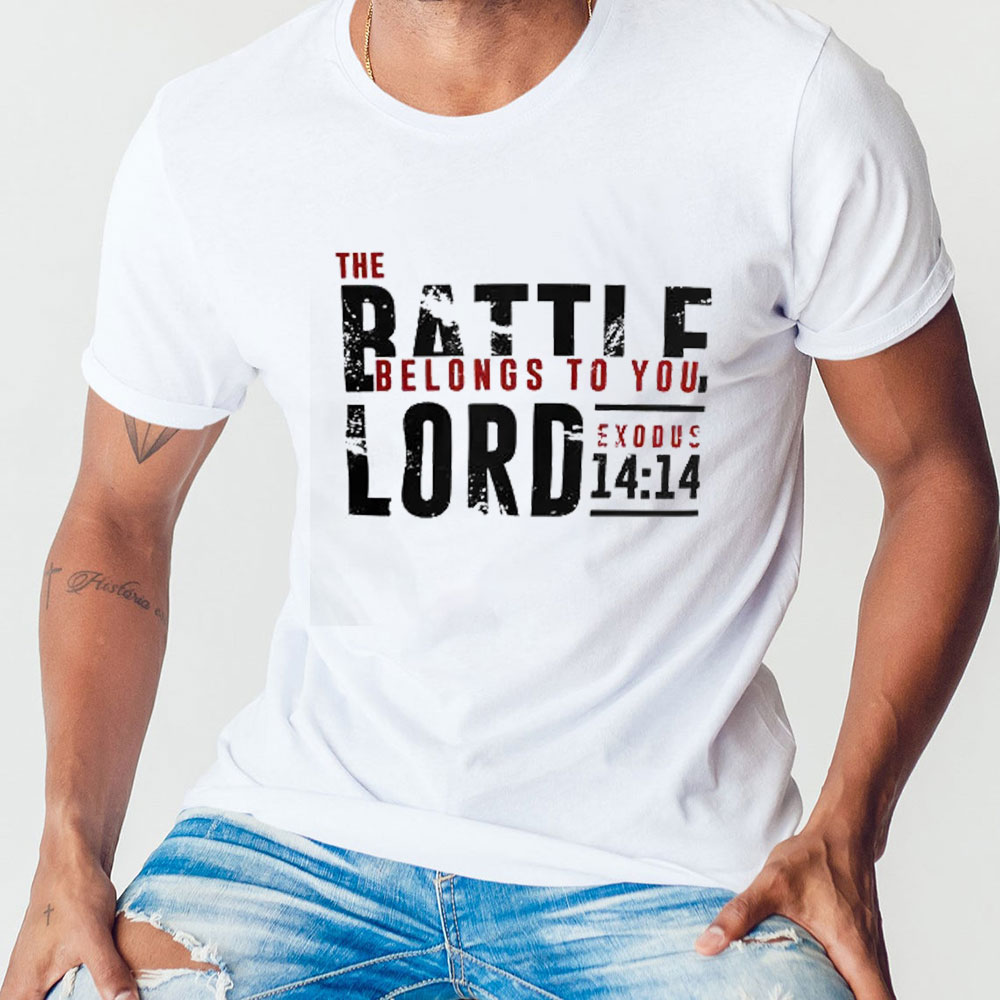 The Battles Belong To Lord T-Shirt