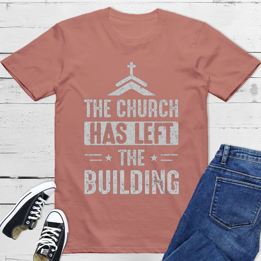 The Church Has Left the Building Shirt