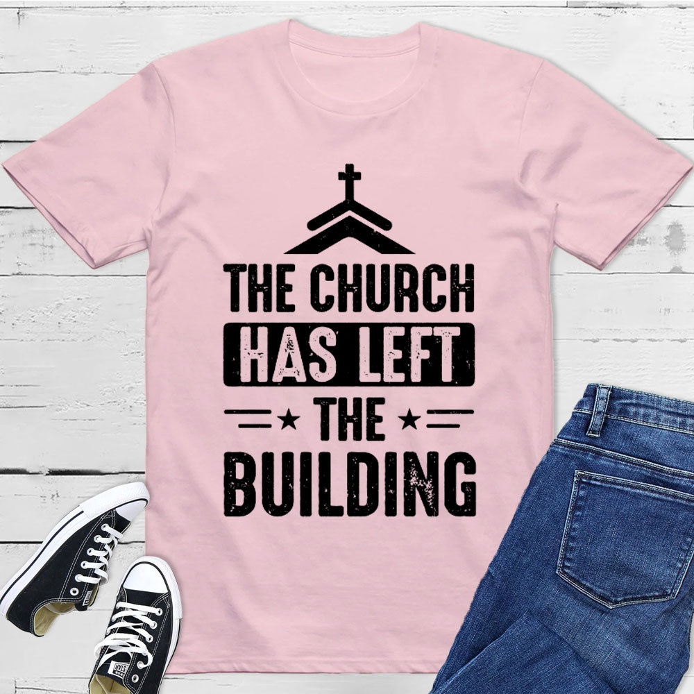 The Church Has Left the Building Shirt