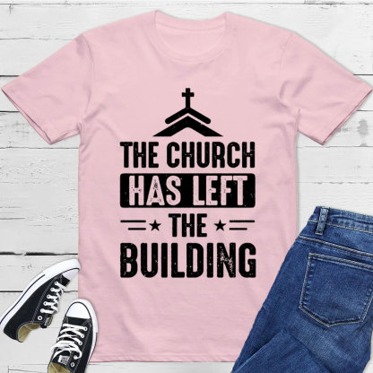 The Church Has Left the Building Shirt
