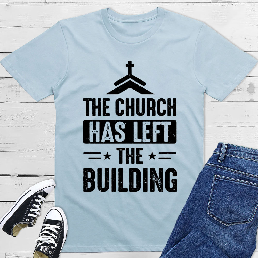 The Church Has Left the Building Shirt