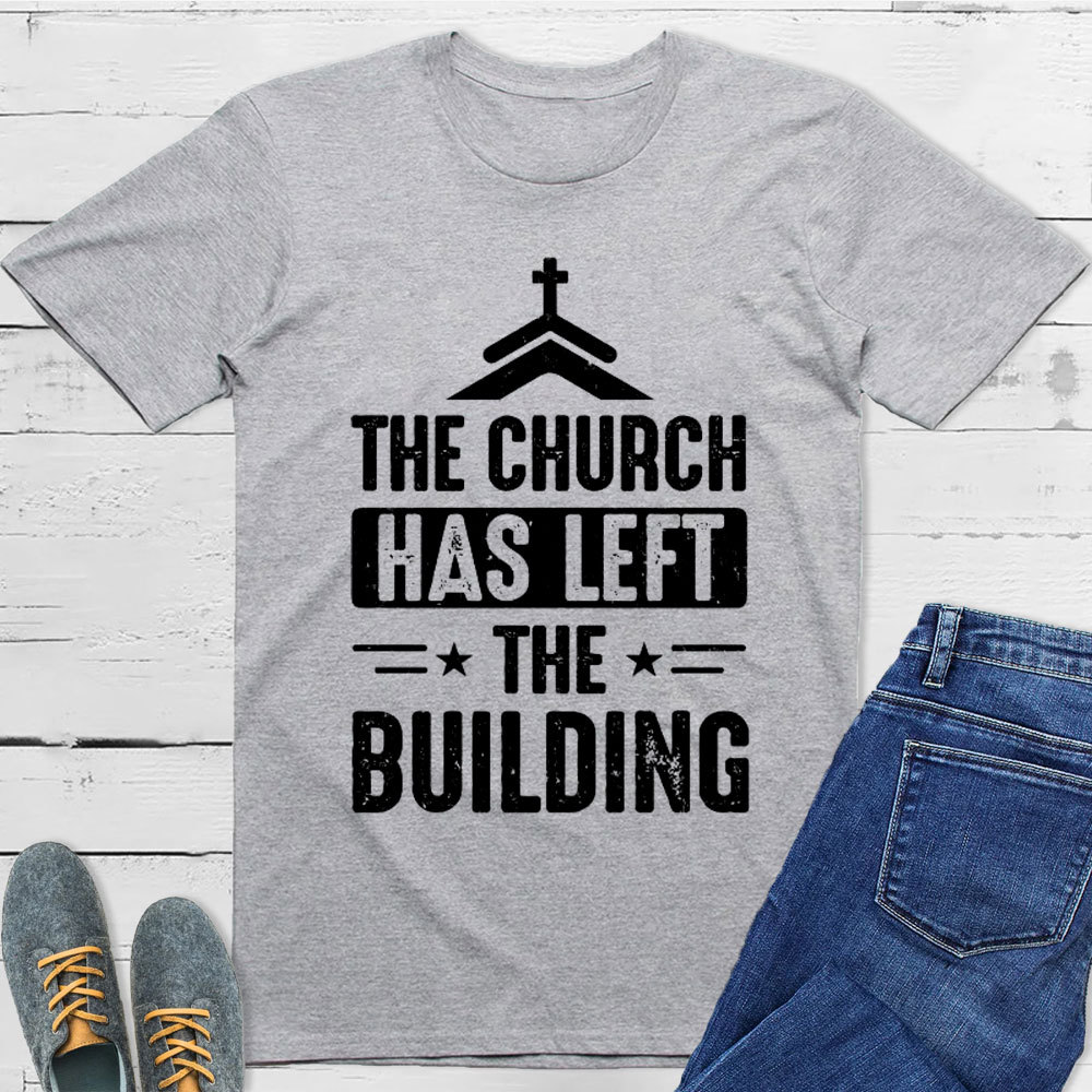 The Church Has Left the Building Shirt