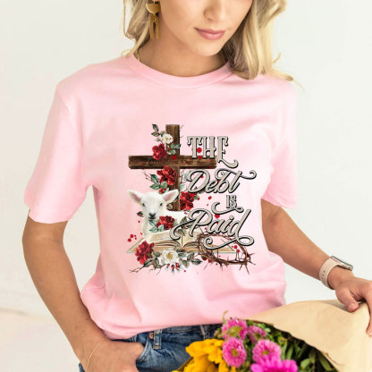 The Debt Is Paid Floral Cross Easter T-Shirt