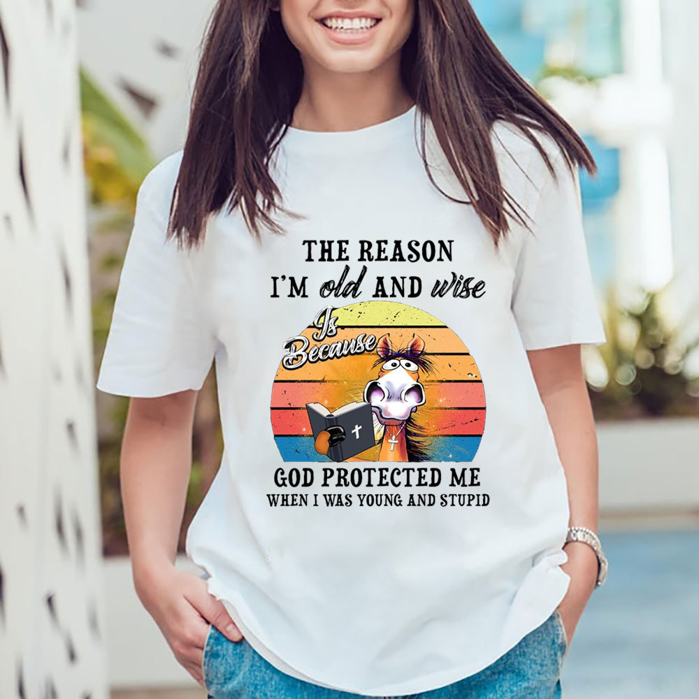 The Reason I’m Old And Wise T-Shirt