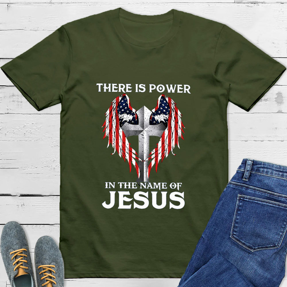 There Is Power In The Name Of Jesus T-Shirt