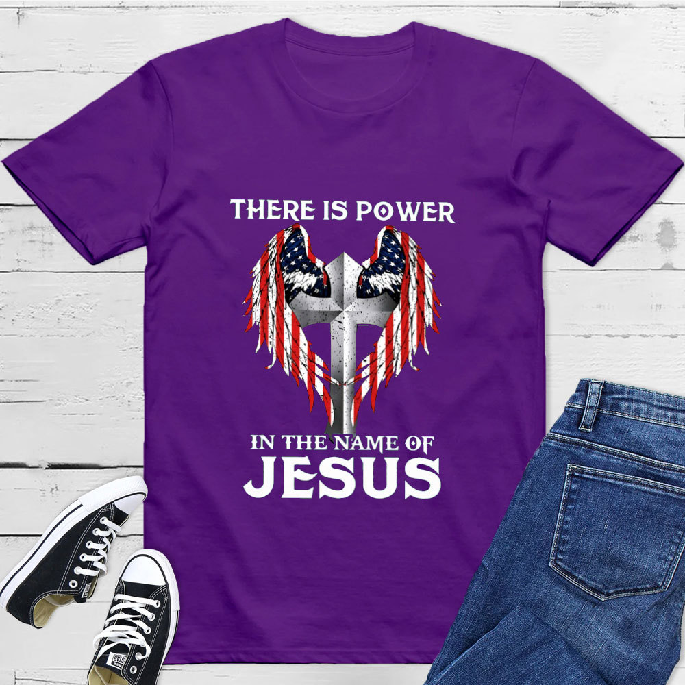 There Is Power In The Name Of Jesus T-Shirt