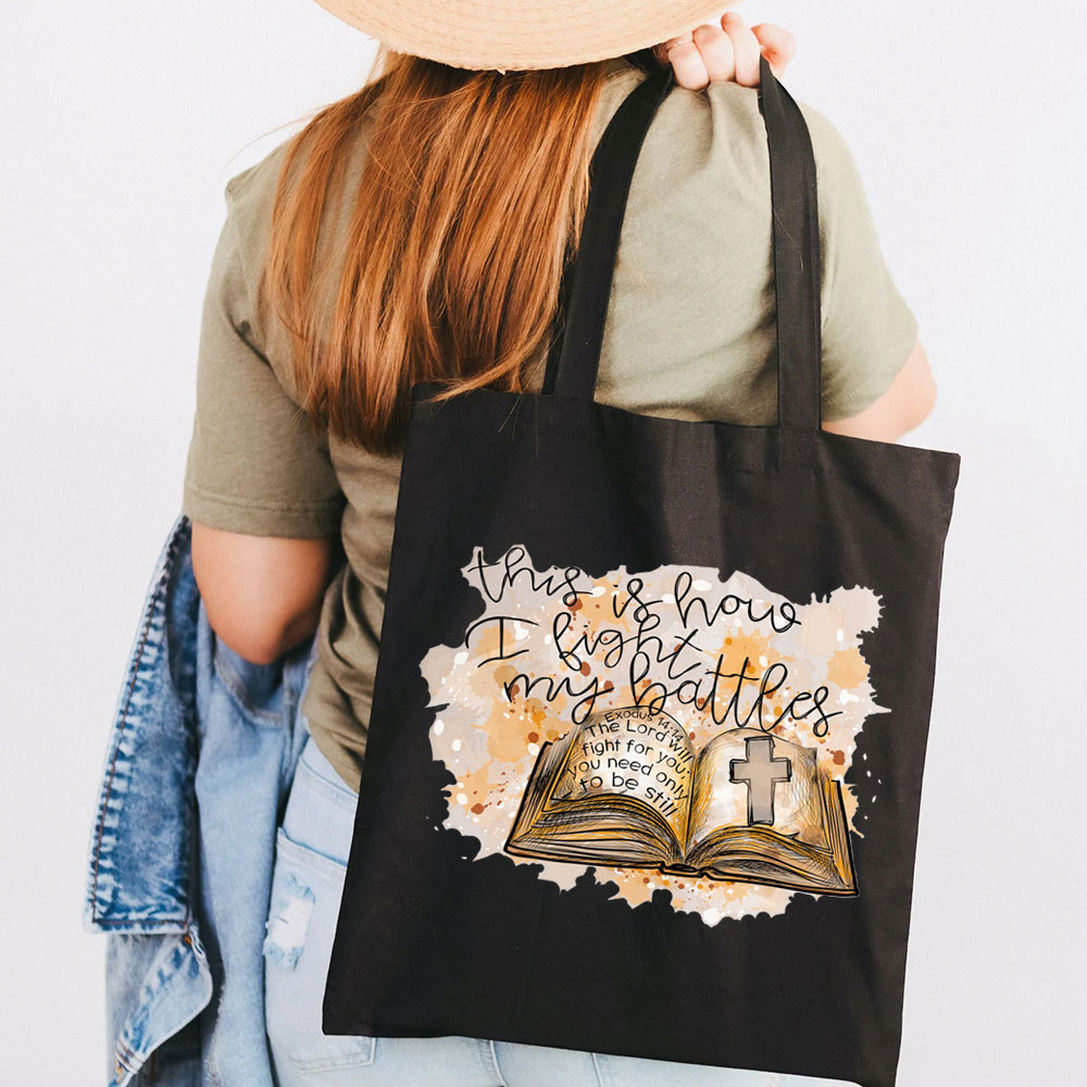 This Is How I Fight My Battles Canvas Tote Bag