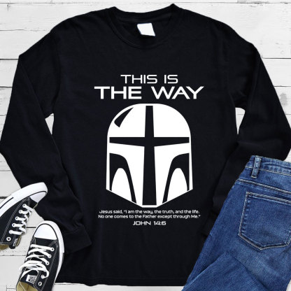 This Is the Way Long Sleeve Tee
