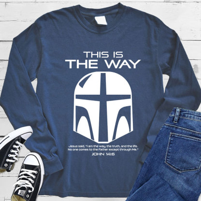 This Is the Way Long Sleeve Tee