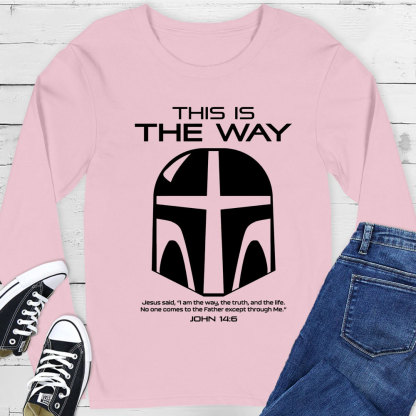 This Is the Way Long Sleeve Tee